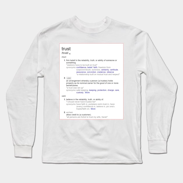 What is trust ? Long Sleeve T-Shirt by fantastic-designs